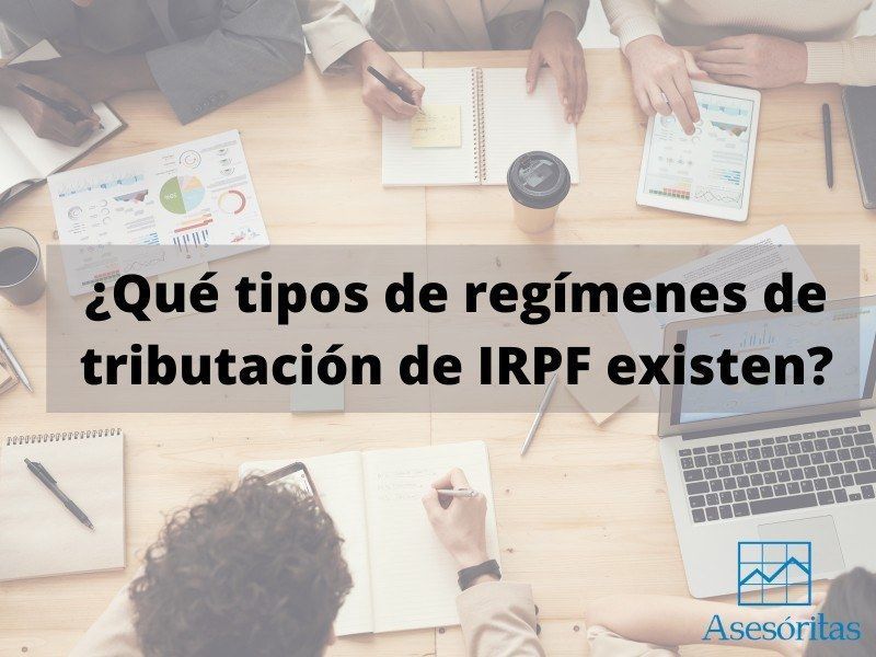 Los tipos de regímenes de tributación de IRPF que existen