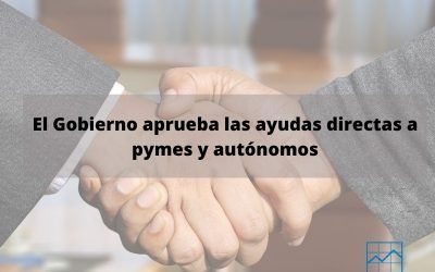 Todo lo que debes saber sobre las nuevas ayudas directas a pymes y autónomos