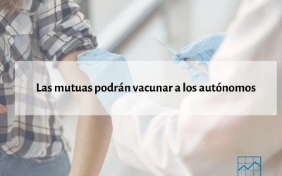Las mutuas podrán vacunar a los autónomos
